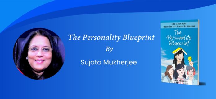 Sujata Mukherjee,The Personality Blueprint by Sujata Mukherjee ,Unlock Your Potential,